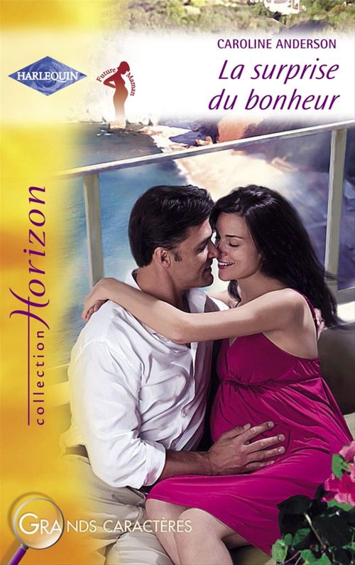 Couverture ebook de La surprise du bonheur (Harlequin Horizon), de Caroline Anderson