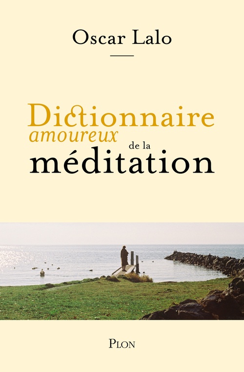 ebook cover of Dictionnaire amoureux de la méditation, by Oscar Lalo