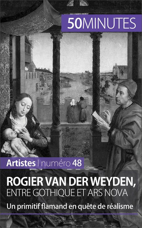 ebook cover of Rogier Van der Weyden, entre gothique et ars nova, by Céline Muller