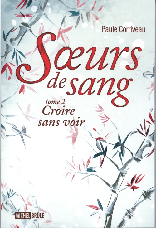 Couverture ebook de Soeurs de sang 2 : Croire sans voir, de Paule Corriveau