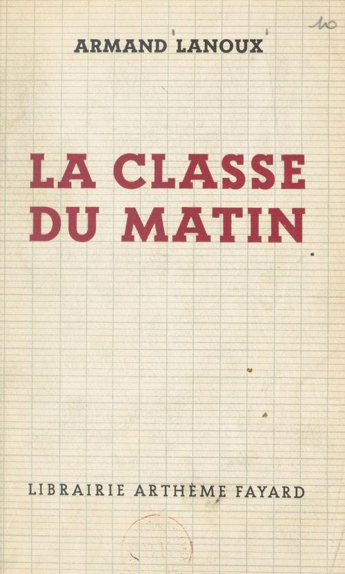 Couverture ebook de La classe du matin, de Armand Lanoux