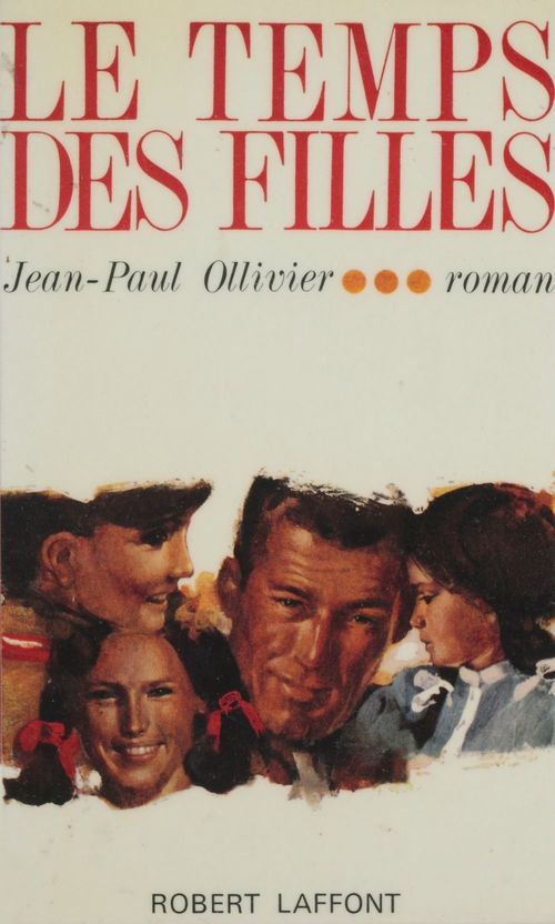 Couverture ebook de Le temps des filles, de Jean-Paul Ollivier