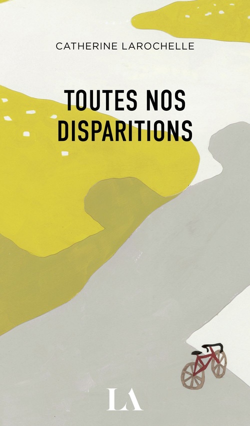 ebook cover of Toutes nos disparitions, by Catherine Larochelle