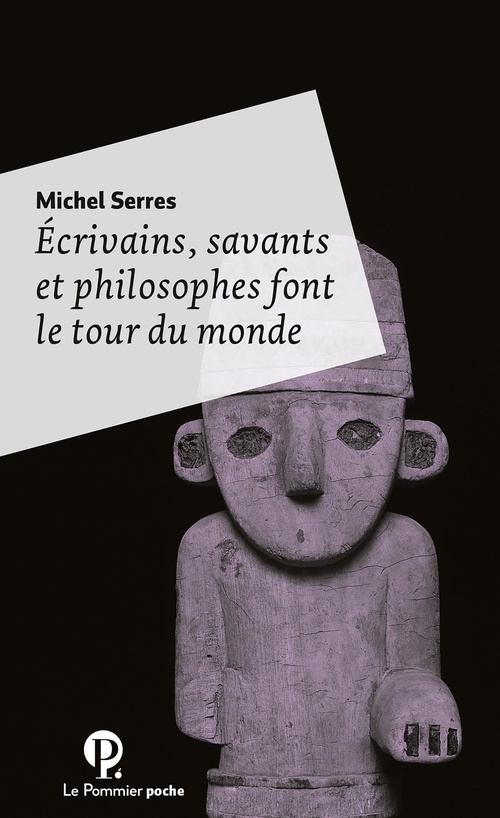 ebook cover of Écrivains, savants et philosophes font le tour du monde, by Michel Serres