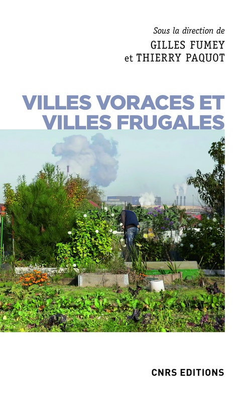 ebook cover of Villes voraces et villes frugales, by Collectif, Thierry Paquot, Gilles Fumey