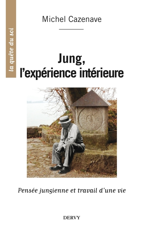 Couverture ebook de Jung, l'expérience intérieure - Pensée jungienne et travail d'une vie, de Michel Cazenave