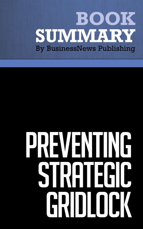 ebook cover of Summary: Preventing Strategic Gridlock, by Businessnews Publishing