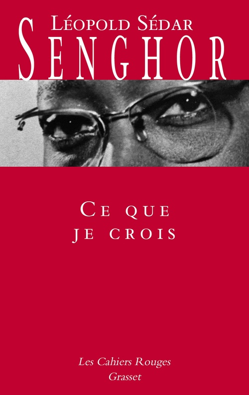 Couverture ebook de Ce que je crois, de Léopold Sédar Senghor