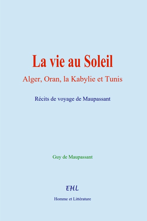 ebook cover of La vie au Soleil, by Guy de Maupassant