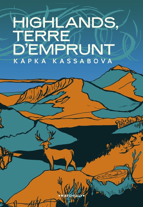 Couverture ebook de Highlands, terre d'emprunt - Une histoire de ma vallée d'Ecosse, de Kapka Kassabova
