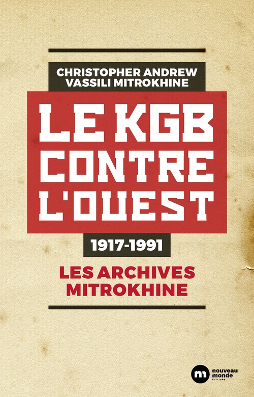 ebook cover of Le KGB contre l'Ouest - 1917-1991, by Christopher Andrew, Vassili Mitrokhine