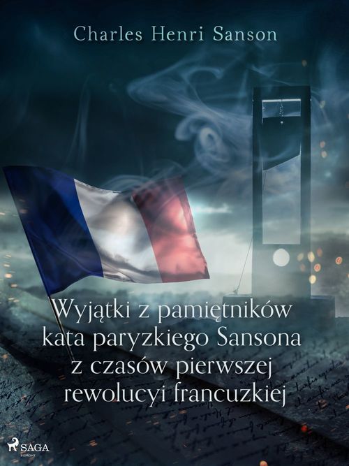 ebook cover of Wyjatki z pamietników kata paryzkiego Sansona z czasów pierwszej rewolucyi francuzkiej, by Charles Henri Sanson