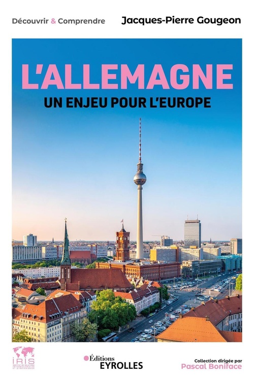 Couverture ebook de L'Allemagne, un enjeu pour l'Europe, de Jacques-Pierre  Gougeon