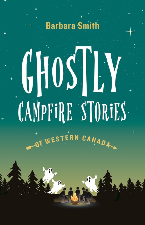 ebook cover of Ghostly Campfire Stories of Western Canada, by Barbara Smith