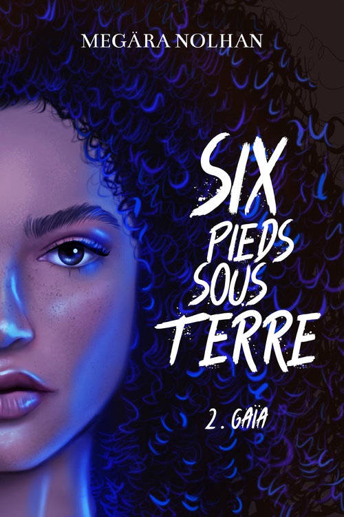 ebook cover of Six Pieds Sous Terre - 2, by Nolhan Megära