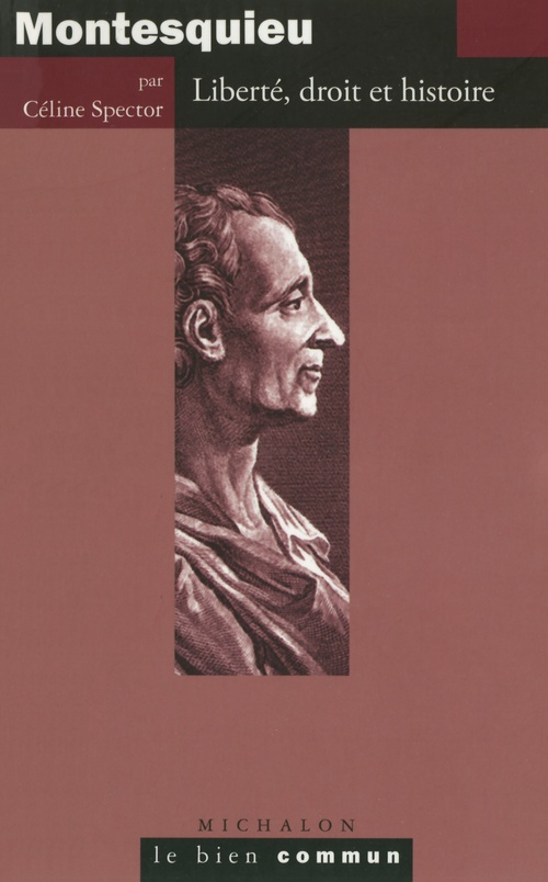 Couverture ebook de Montesquieu. Liberté, droit et histoire, de Céline Spector