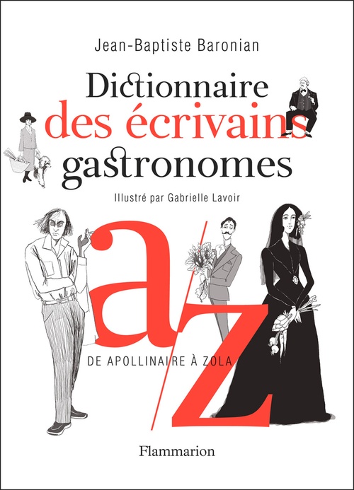 ebook cover of Dictionnaire des écrivains gastronomes, by Jean-Baptiste Baronian