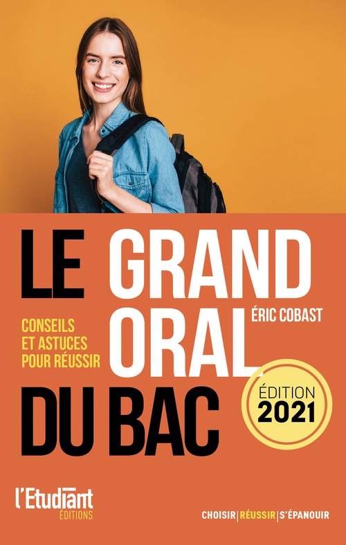 ebook cover of Le grand oral du Bac 2021 - Conseils et Astuces pour réussir, by Eric Cobast