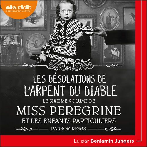 audiobook cover of Miss Peregrine et les enfants particuliers 6 - Les désolations de l'Arpent du diable, by Ransom Riggs