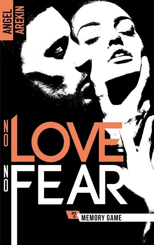 Couverture ebook de No love no fear - 2 - Memory Game, de Angel Arekin