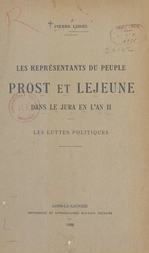 Couverture ebook de Les représentants du peuple Prost et Lejeune dans le Jura en l'an II, de Pierre Libois