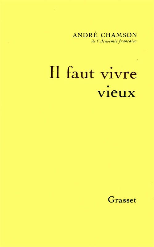 ebook cover of Il faut vivre vieux, by André Chamson