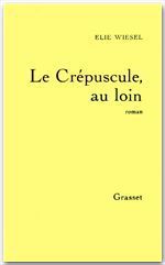 Couverture ebook de Le crépuscule, au loin, de Elie Wiesel