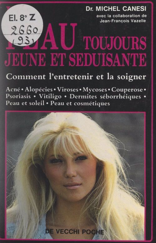 Couverture ebook de Une peau toujours jeune et séduisante, de Michel Canesi, Jean-françois Vazelle