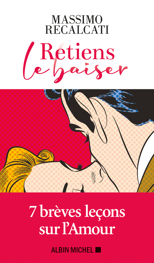 Couverture ebook de Retiens le baiser, de Massimo Recalcati