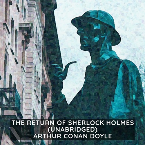 Couverture audiobook de The Return of Sherlock Holmes ( Unabridged ), de Arthur Conan Doyle