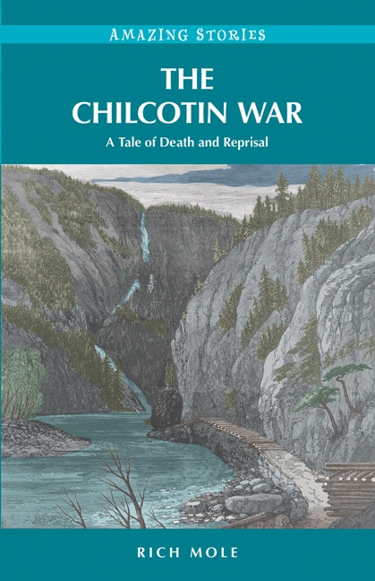 ebook cover of The Chilcotin War, by Rich Mole