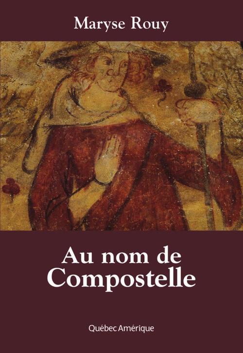 Couverture ebook de Au nom de Compostelle, de Maryse Rouy