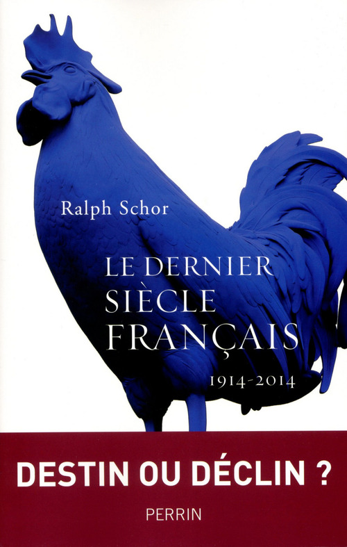 Couverture ebook de Le dernier siècle français - 1914-2014, de Ralph Schor