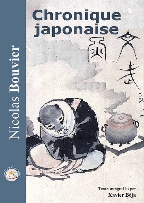 audiobook cover of Chronique japonaise, by Nicolas Bouvier, Xavier Beja