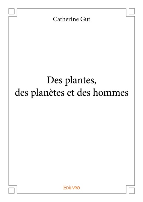 Couverture ebook de Des plantes, des planètes et des hommes, de Gut Catherine
