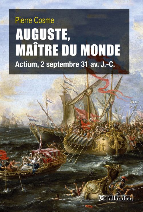 ebook cover of Auguste, Maître du monde. Actium, 2 septembre 31 av. J.-C., by Pierre Cosme