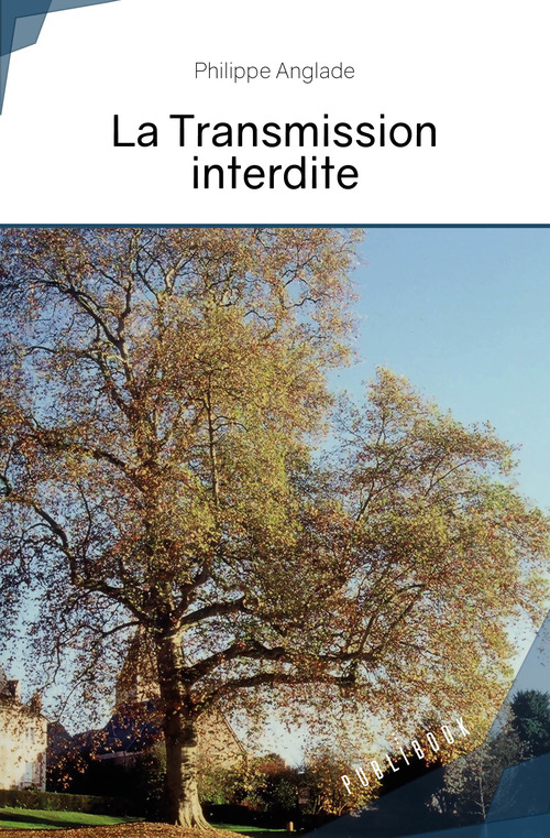 Couverture ebook de La Transmission interdite, de Philippe Anglade