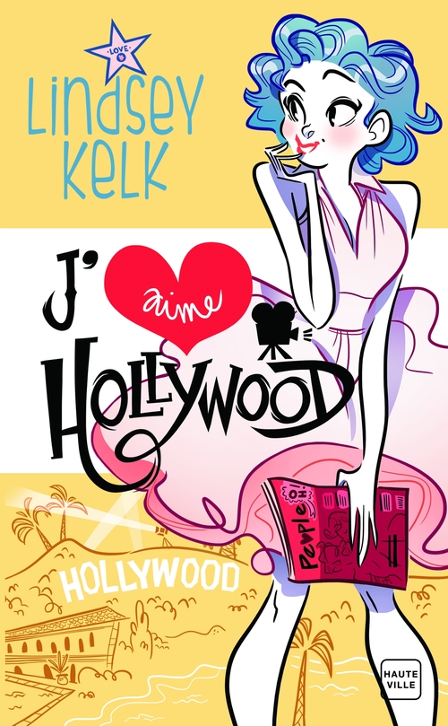 ebook cover of J'aime Hollywood, by Lindsey Kelk, Julie Lauret-Noyal