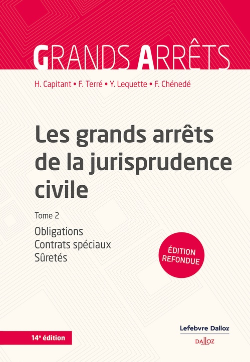 ebook cover of Les grands arrêts de la jurisprudence civile - Tome 2 Obligations, Contrats spéciaux, Sûretés, by Henri Capitant, François Chénedé, Yves Lequette, François Terré