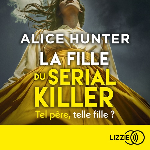 audiobook cover of La fille du serial killer, by Alice Hunter