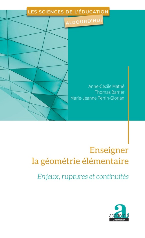 ebook cover of Enseigner la géométrie élémentaire, by Thomas Barrier, Anne Cecile Mathe, Marie Jeanne Perrin-Glorian
