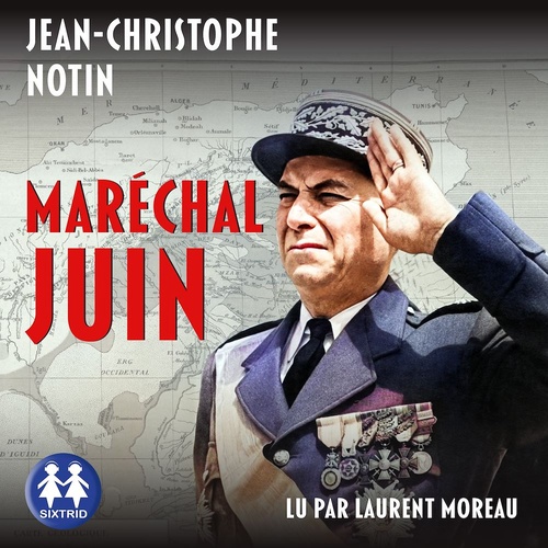 audiobook cover of Maréchal Juin, by Jean-Christophe Notin