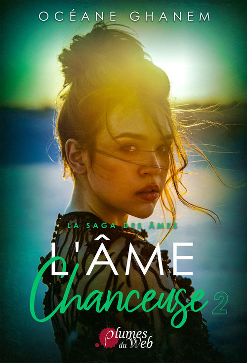 Couverture ebook de La Saga des Âmes : L´Âme Chanceuse - Tome 2, de Océane Ghanem