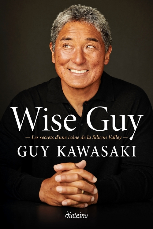 Couverture ebook de Wise Guy - Les secrets d'une icône de la Silicon Valley, de Guy Kawasaki