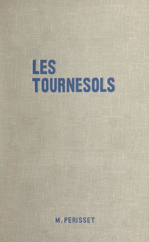 Couverture ebook de Les tournesols, de Maurice Perisset