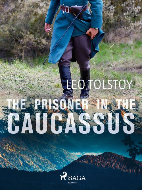 Couverture ebook de The Prisoner in the Caucassus, de Leo Tolstoy