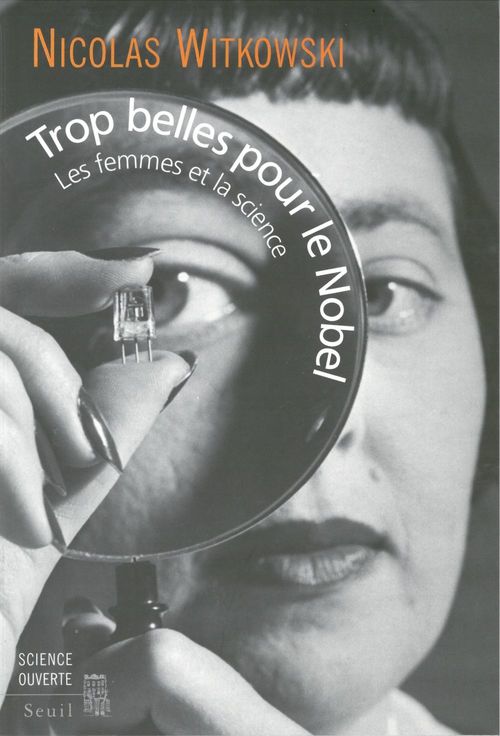 Couverture ebook de Trop belles pour le Nobel. Les femmes et la science, de Nicolas Witkowski