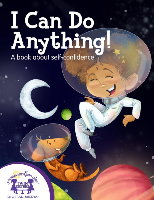 Couverture ebook de I Can Do Anything! A book about self-confidence, de Kim Mitzo Thompson, Karen Mitzo Hilderbrand