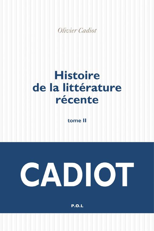 Couverture ebook de Histoire de la littérature récente (Tome 2), de Olivier Cadiot