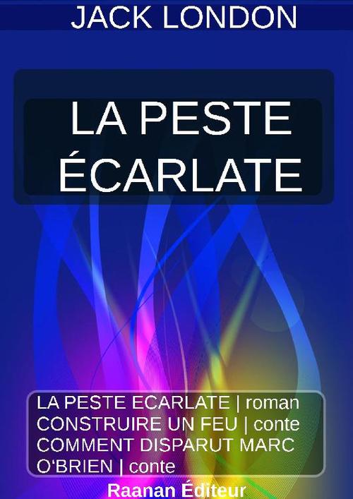 Couverture ebook de LA PESTE ÉCARLATE, de Jack London